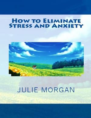 Cover of the book How to Eliminate Stress and Anxiety by Israel Abrahams