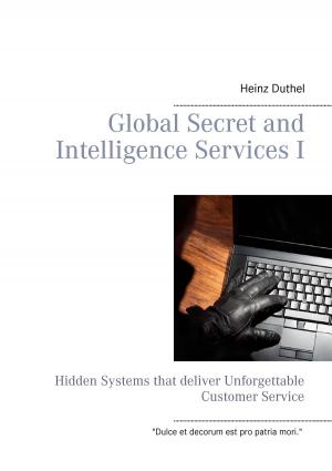 Cover of the book Global Secret and Intelligence Services I by Ramin Peymani