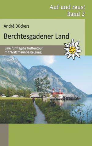 Cover of the book Berchtesgadener Land by Anton Luible