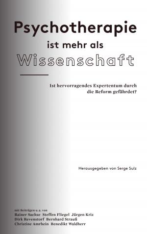 Cover of the book Psychotherapie ist mehr als Wissenschaft by Norbert Stolberg
