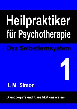 Book cover of Heilpraktiker für Psychotherapie. Das Selbstlernsystem Band 1