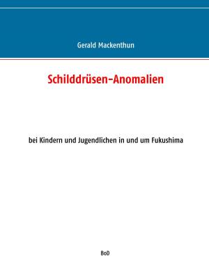 Cover of the book Schilddrüsen-Anomalien by Gisela Meisje