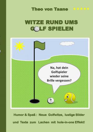 Cover of the book Witze rund ums Golf spielen by Benjamin Vogel