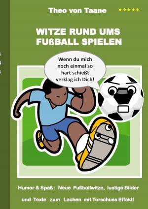 Cover of the book Witze rund ums Fußball spielen by Ines Evalonja