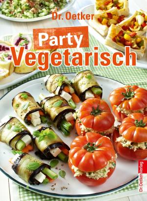 Cover of the book Party Vegetarisch by Dr. Oetker