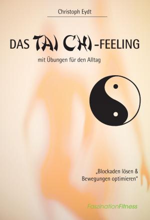 Cover of the book Das Tai Chi-Feeling by Niklas Holzberg