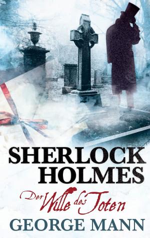 Book cover of Sherlock Holmes, Band 3: Der Wille des Toten