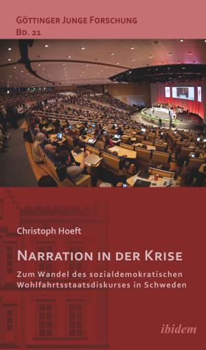 Book cover of Narration in der Krise: Zum Wandel des sozialdemokratischen Wohlfahrtsstaatsdiskurses in Schweden