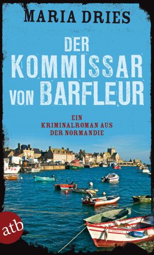 Cover of the book Der Kommissar von Barfleur by Angela Troni