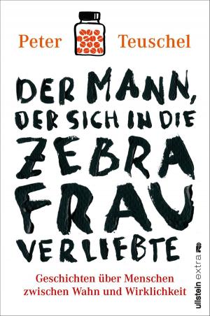 Cover of the book Der Mann, der sich in die Zebrafrau verliebte by Tobias Mann