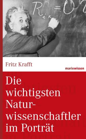 Cover of Die wichtigsten Naturwissenschaftler im Porträt