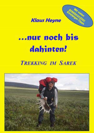 Cover of the book ...nur noch bis dahinten! by Heike Thieme