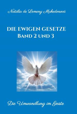 Cover of the book Die ewigen Gesetze Band 2 und 3 by Christoph-Maria Liegener, Michael Spyra, Walther (Werner) Theis, Gerhard Gerstendörfer, Helge Hommers, Franziska Lachnit, Susanne  Ulri