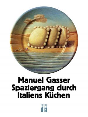 Cover of the book Spaziergang durch Italiens Küchen by Sibylle von den Steinen
