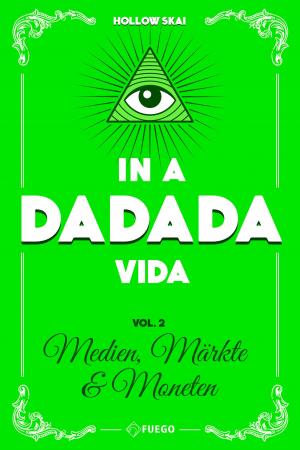 Cover of the book In A Da Da Da Vida by Wiglaf Droste