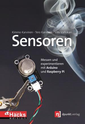 Book cover of Sensoren - messen und experimentieren mit Arduino und Raspberry Pi