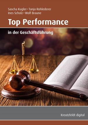 Cover of the book Top Performance in der Geschäftsführung by Oliver Jung