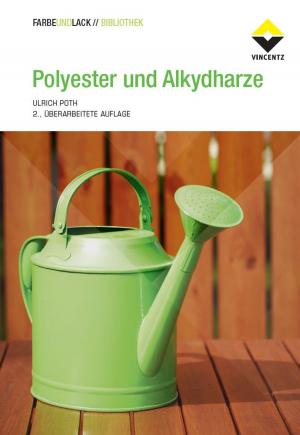 Cover of the book Polyester und Alkydharze by Georg Meichsner, Thomas Mezger, Jörg Schröder