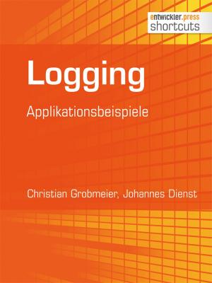 Cover of the book Logging by Jason Milad Daivandy, Andreas Schmidt