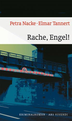 Cover of the book Rache, Engel! (eBook) by Veit Bronnenmeyer