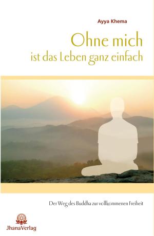 Cover of the book Ohne mich ist das Leben ganz einfach by Dr David L Cook