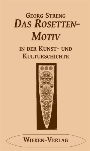 Book cover of Das Rosettenmotiv in der Kunst- und Kulturgeschichte