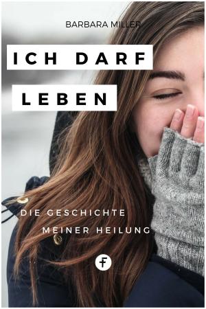 Cover of the book Ich darf leben by Hanniel Strebel