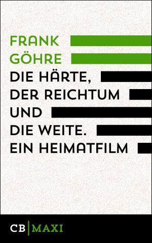 Cover of the book Die Härte, der Reichtum und die Weite. Ein Heimatfilm by Lena Blaudez