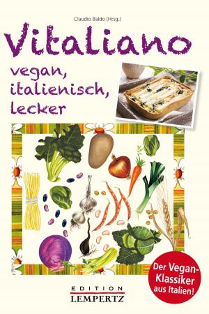 Cover of the book Vitaliano - vegan, italienisch, lecker by Manuela Herzfeld, Joelle Herzfeld