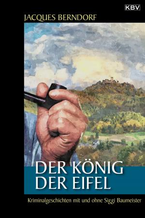 Book cover of Der König der Eifel
