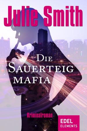 Cover of the book Die Sauerteigmafia by Chloé Césàr