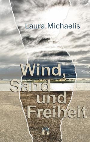 Cover of the book Wind, Sand und Freiheit by Stephen Makk