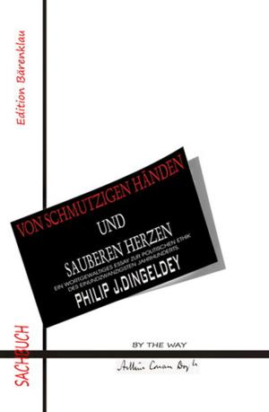 Cover of the book Von schmutzigen Händen und sauberen Herzen by Jens-Philipp Gründler