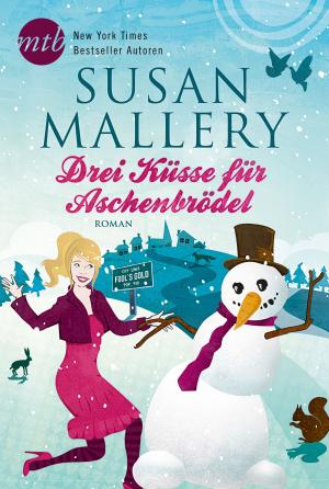 Cover of the book Drei Küsse für Aschenbrödel by Megan Hart
