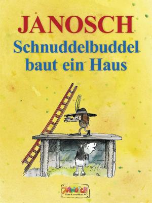 Cover of the book Schnuddelbuddel baut ein Haus by Janosch