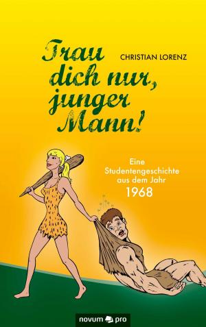 Cover of the book Trau dich nur, junger Mann! by Daniela Eliane Häfeli
