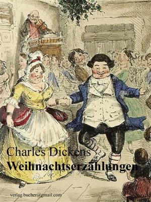 Cover of the book Weihnachtserzählungen by Federica Zamparini (traduttore), Charles Dickens