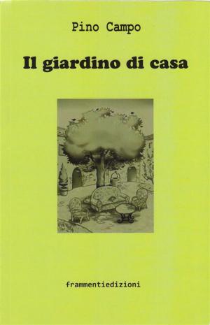 Book cover of Il giardino di casa