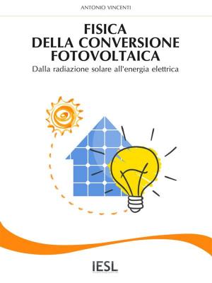 Cover of the book Fisica della conversione fotovoltaica by Charles R. Gibson