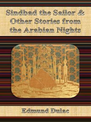 Cover of the book Sindbad the Sailor & Other Stories from the Arabian Nights by Blair M Thorne