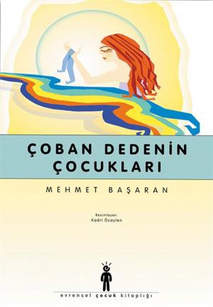 Cover of the book Çoban Dedenin Çocukları by Philip C. Elrod