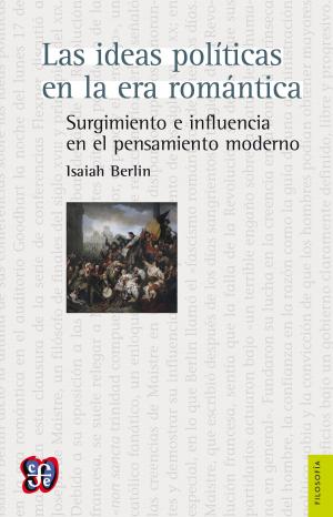 Cover of the book Las ideas políticas en la era romántica by Carlos Chimal