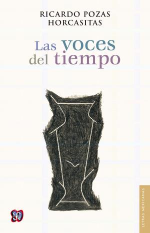 Cover of the book Las voces del tiempo by Alfredo Placencia