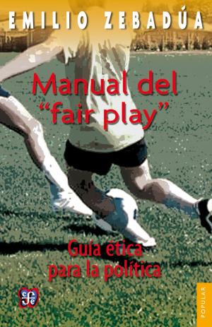 Cover of the book Manual del "fair play" by Eduardo Matos Moctezuma
