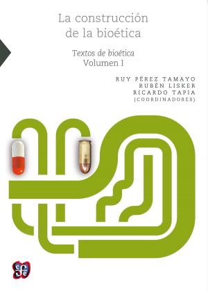 Cover of the book La construcción de la bioética, I by José Sarukhán, Gonzalo Celorio