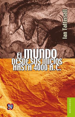 Book cover of El mundo desde sus inicios al 4000 a. C.