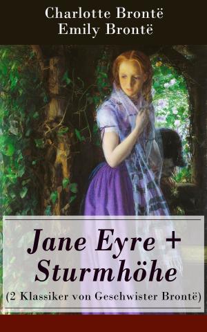 Cover of the book Jane Eyre + Sturmhöhe (2 Klassiker von Geschwister Brontë) by Alexandre Dumas