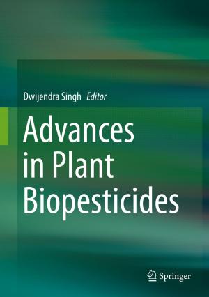Cover of the book Advances in Plant Biopesticides by N Manikanda Boopathi