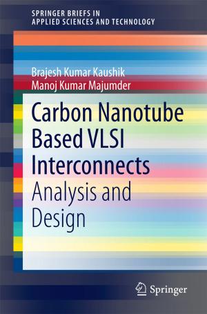 Cover of the book Carbon Nanotube Based VLSI Interconnects by Ajeet Kumar Pandey, Neeraj Kumar Goyal