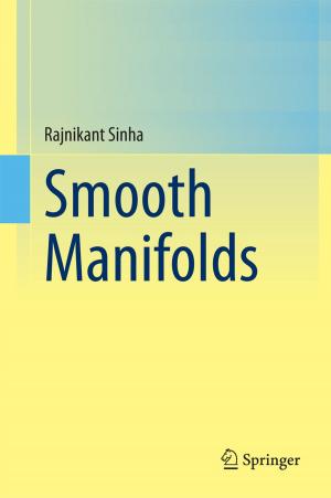 Cover of the book Smooth Manifolds by Arpita Mukherjee, Parthapratim Pal, Saubhik Deb, Subhobrota Ray, Tanu M Goyal
